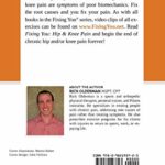 Fixing You: Hip & Knee Pain: Self-treatment for IT band friction, arthritis, groin pain, bursitis, knee pain, PFS, AKPS, and other diagnoses