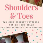 Shoulders & Toes: Two Cozy Crochet Patterns for 18 inch Dolls