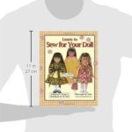 Learn to Sew for Your Doll: A Beginner’s Guide to Sewing for an 18″ Doll