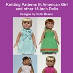 California Collection – Darling Dresses: Knitting Patterns fit American Girl and other 18-Inch Dolls