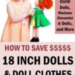 How to Save on 18 Inch Dolls Like American Girl: How to Save Money on Dolls, Doll Clothes, and Accessories